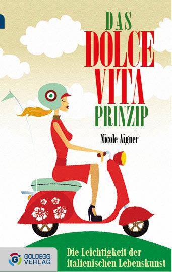 Cover-Bild Das Dolce Vita-Prinzip - Taschenbuchausgabe