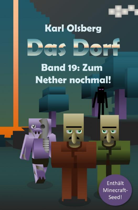 Cover-Bild Das Dorf / Das Dorf Band 19: Zum Nether nochmal!