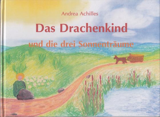 Cover-Bild Das Drachenkind und die drei Sonnenträume