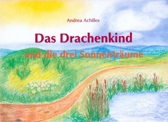 Cover-Bild Das Drachenkind und die drei Sonnenträume