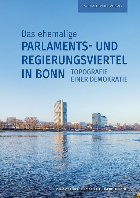 Cover-Bild Das ehemalige Parlaments- und Regierungsviertel in Bonn