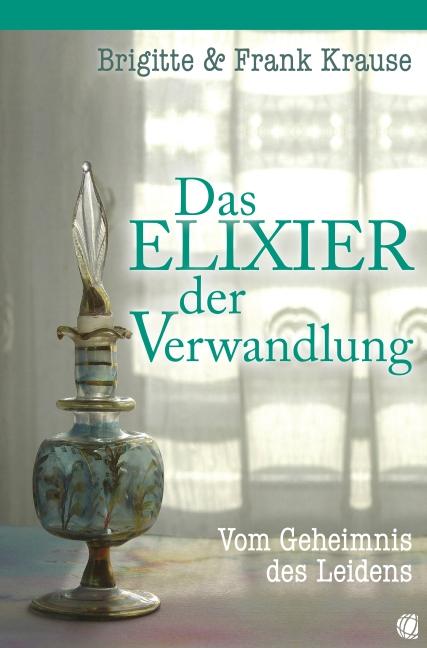 Cover-Bild Das Elixier der Verwandlung