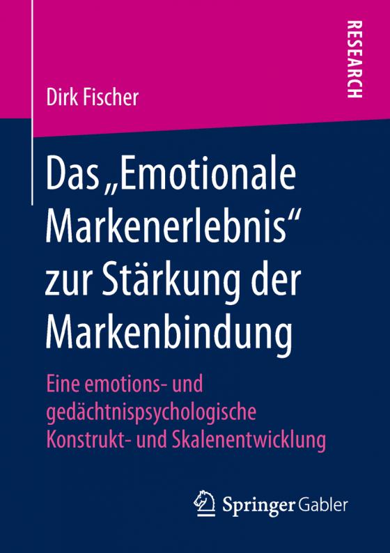 Cover-Bild Das „Emotionale Markenerlebnis“ zur Stärkung der Markenbindung