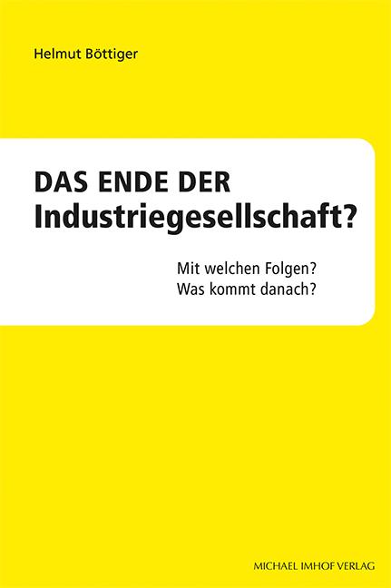 Cover-Bild Das Ende der Industriegesellschaft?