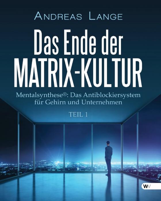 Cover-Bild Das Ende der Matrix-Kultur I