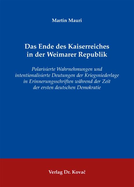 Cover-Bild Das Ende des Kaiserreiches in der Weimarer Republik