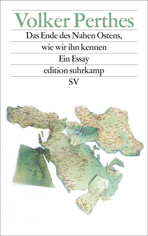 Cover-Bild Das Ende des Nahen Ostens, wie wir ihn kennen