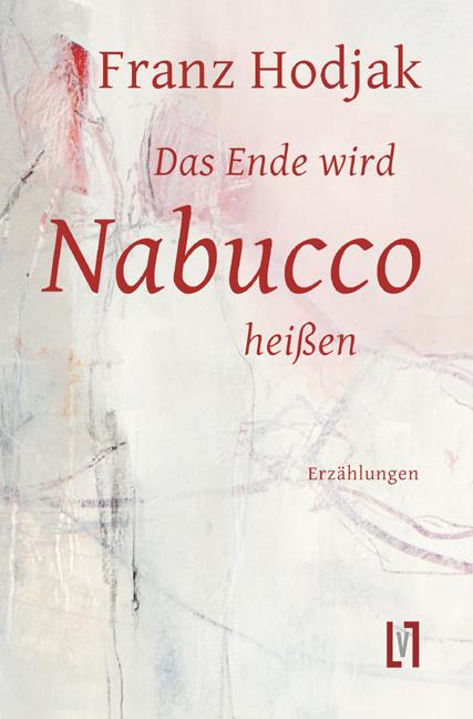 Cover-Bild Das Ende wird Nabucco heißen