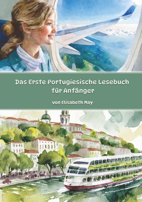 Cover-Bild Das Erste Portugiesische Lesebuch für Anfänger