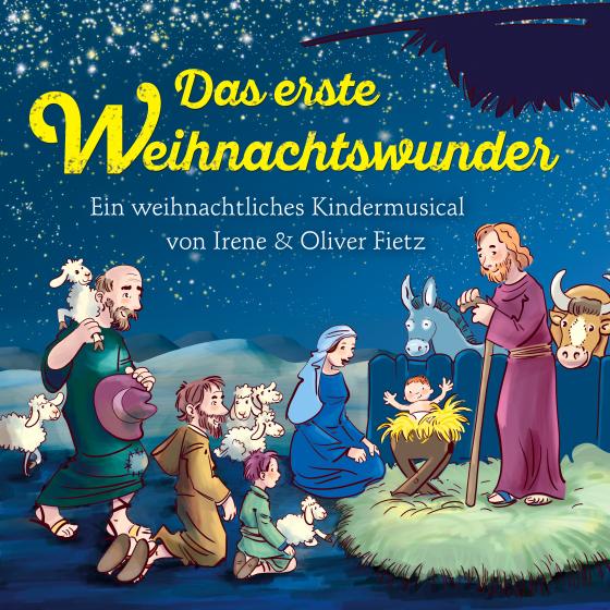 Cover-Bild Das erste Weihnachtswunder - Ein weihnachtliches Kindermusical