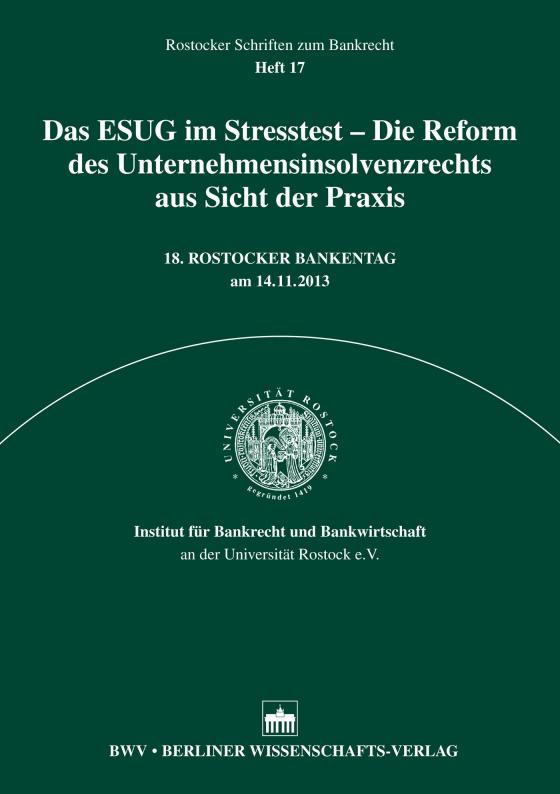 Cover-Bild Das ESUG im Stresstest – Die Reform des Unternehmensinsolvenzrecht aus Sicht der Praxis