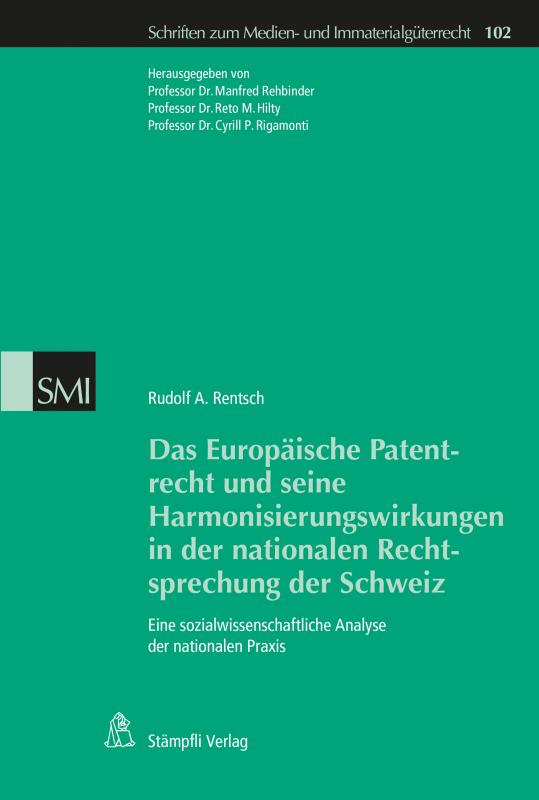 Cover-Bild Das Europäische Patentrecht und seine Harmonisierungswirkungen in der nationalen Rechtsprechung der Schweiz