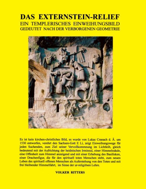 Cover-Bild Das Externstein-Relief - Ein templerisches Einweihungsbild gedeutet nach der verborgenen Geometrie