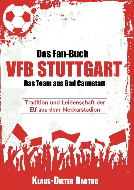 Cover-Bild Das Fan-Buch VFB Stuttgart - Das Team aus Bad Cannstatt