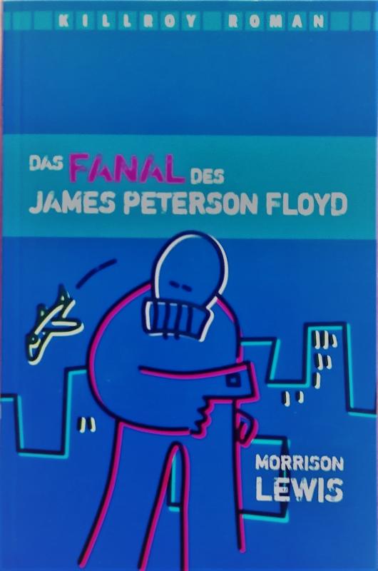 Cover-Bild Das Fanal des James Peterson Floyd