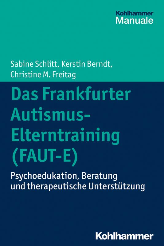 Cover-Bild Das Frankfurter Autismus-Elterntraining (FAUT-E)