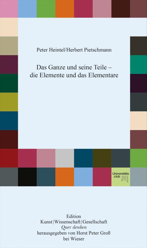 Cover-Bild Das Ganze und seine Teile - die Elemente und das Elementare