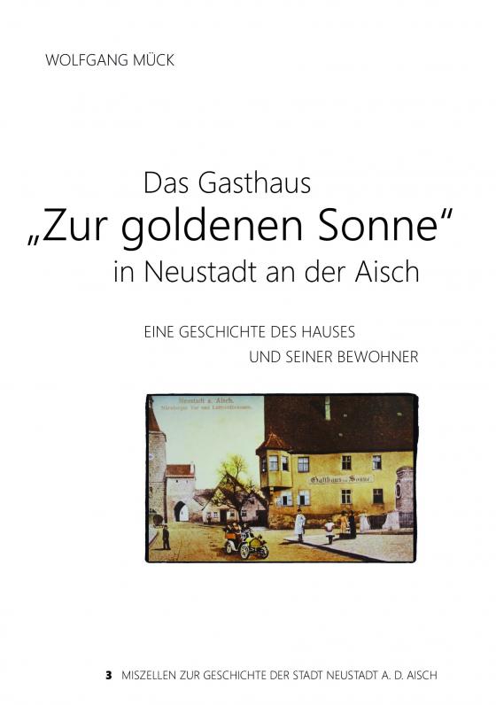 Cover-Bild Das Gasthaus "Zur goldenen Sonne" in Neustadt an der Aisch