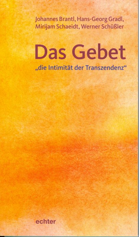 Cover-Bild Das Gebet - "die Intimität der Transzendenz"