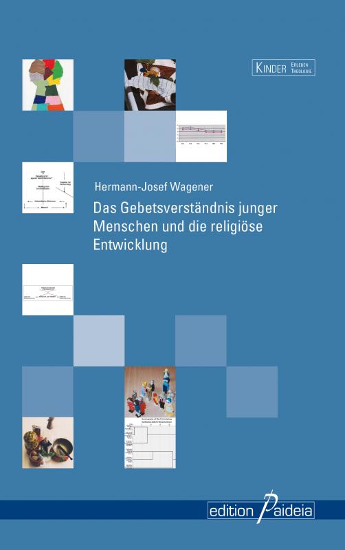 Cover-Bild Das Gebetsverständnis junger Menschen und die religiöse Entwicklung