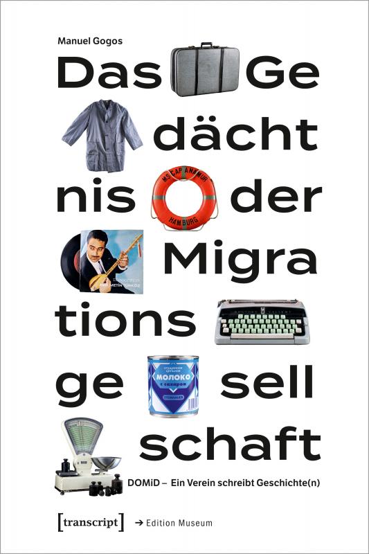 Cover-Bild Das Gedächtnis der Migrationsgesellschaft