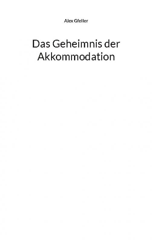 Cover-Bild Das Geheimnis der Akkommodation