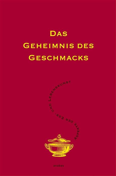 Cover-Bild Das Geheimnis des Geschmacks