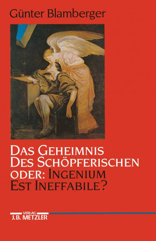 Cover-Bild Das Geheimnis des Schöpferischen oder: Ingenium est ineffabile?