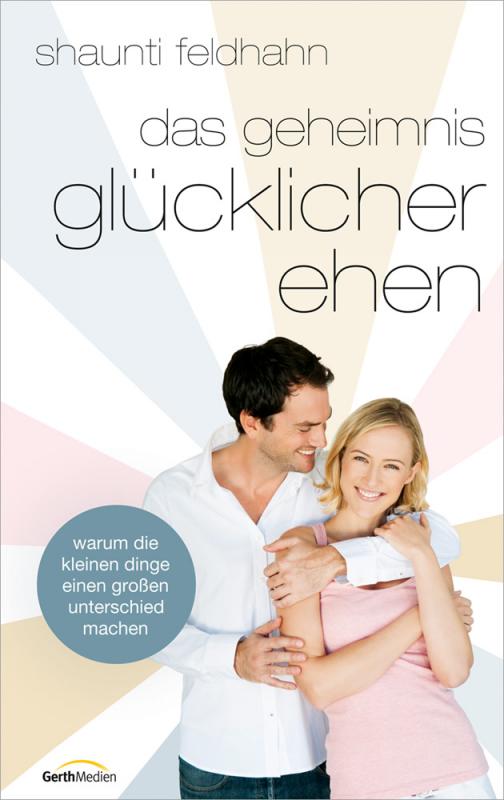 Cover-Bild Das Geheimnis glücklicher Ehen