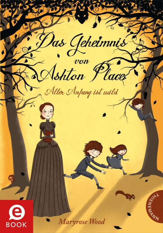 Cover-Bild Das Geheimnis von Ashton Place 1: Aller Anfang ist wild