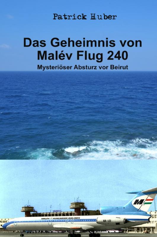 Cover-Bild Das Geheimnis von Malév Flug 240
