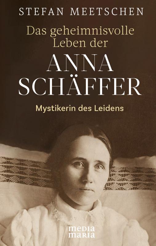Cover-Bild Das geheimnisvolle Leben der Anna Schäffer