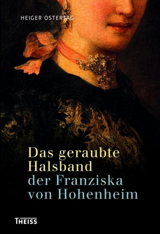 Cover-Bild Das geraubte Halsband der Franziska von Hohenheim