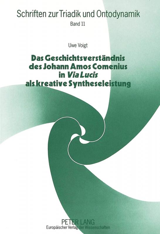 Cover-Bild Das Geschichtsverständnis des Johann Amos Comenius in «Via Lucis» als kreative Syntheseleistung