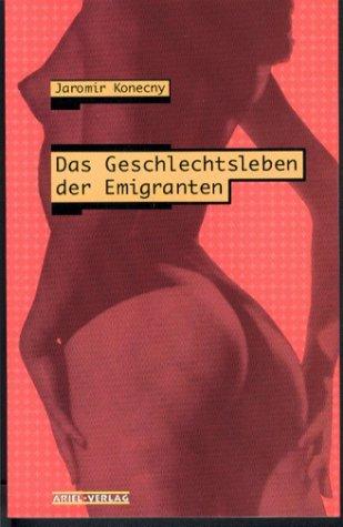 Cover-Bild Das Geschlechtsleben der Emigranten