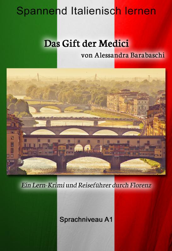 Cover-Bild Das Gift der Medici - Sprachkurs Italienisch-Deutsch A1