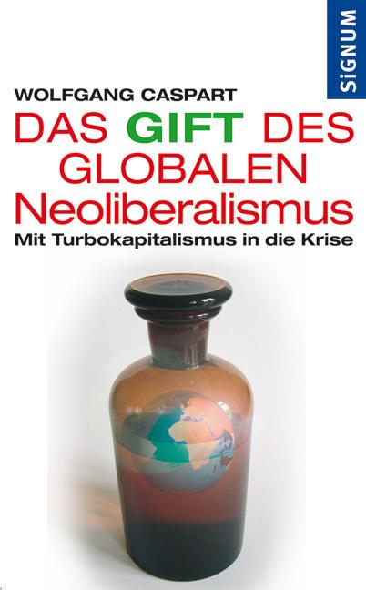 Cover-Bild Das Gift des Globalen Neoliberalismus