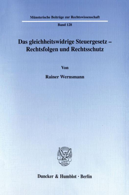 Cover-Bild Das gleichheitswidrige Steuergesetz - Rechtsfolgen und Rechtsschutz.