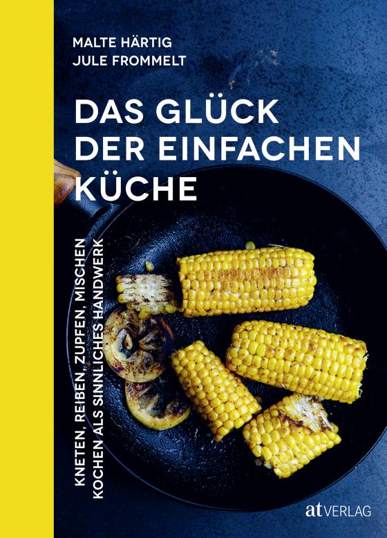 Cover-Bild Das Glück der einfachen Küche