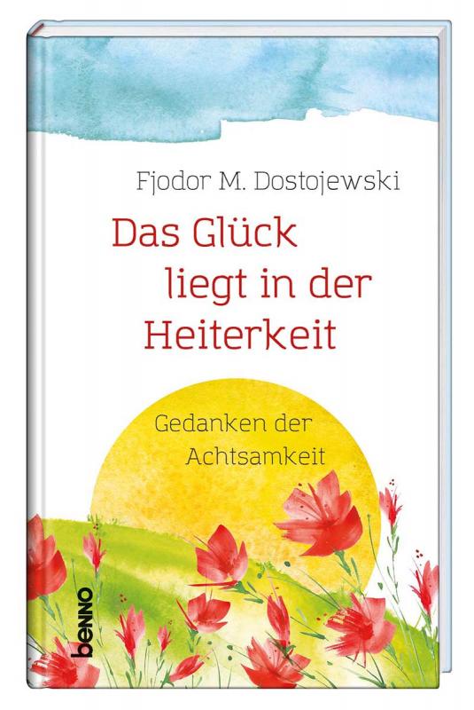 Cover-Bild Das Glück liegt in der Heiterkeit