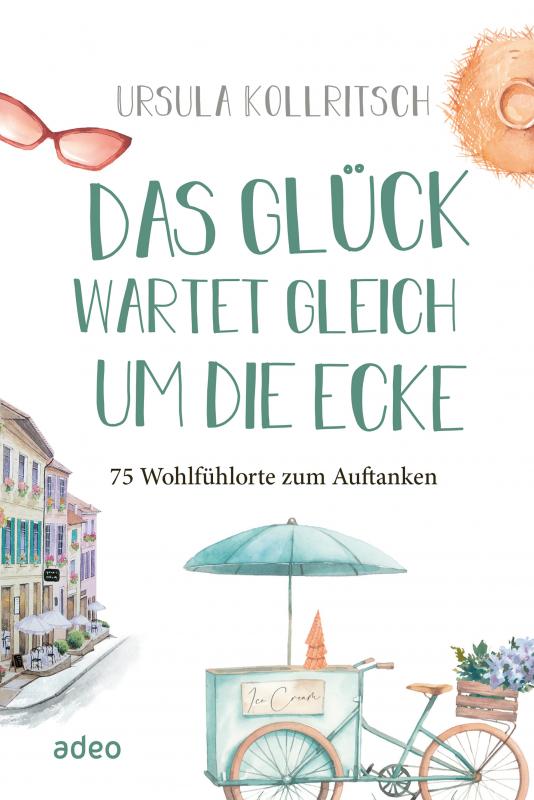 Cover-Bild Das Glück wartet gleich um die Ecke