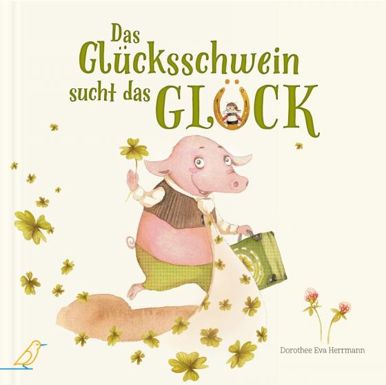 Cover-Bild Das Glücksschwein sucht das Glück