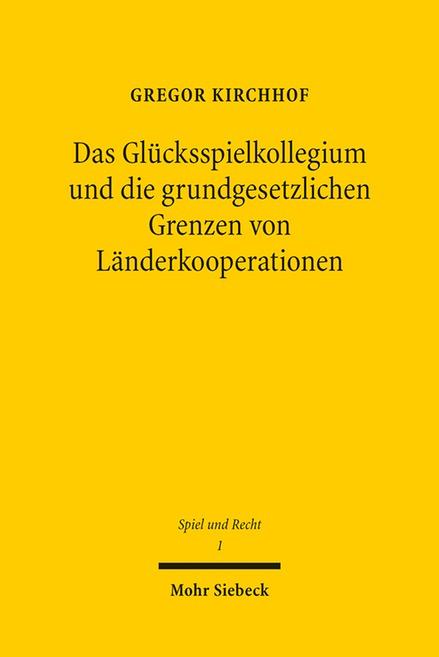 Cover-Bild Das Glücksspielkollegium und die grundgesetzlichen Grenzen von Länderkooperationen