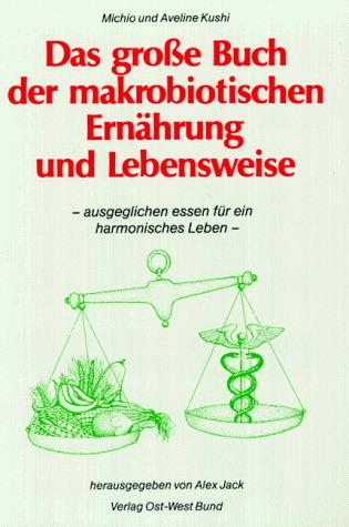 Cover-Bild Das grosse Buch der makrobiotischen Ernährung und Lebensweise
