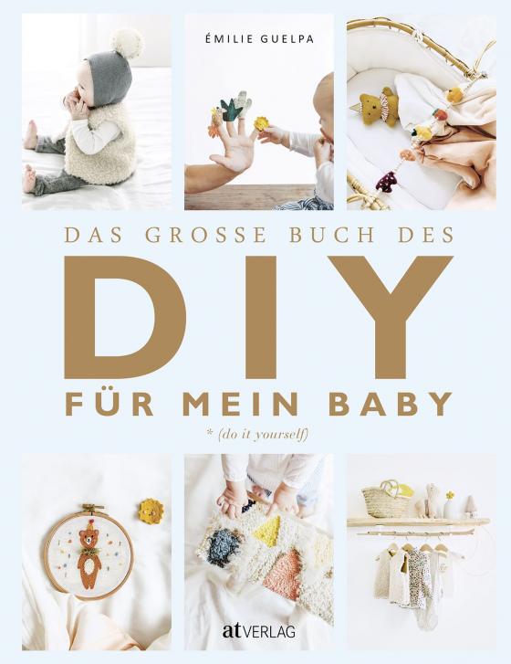 Cover-Bild Das grosse Buch des DIY für mein Baby