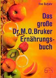 Cover-Bild Das grosse Dr. M. O. Bruker-Ernährungsbuch