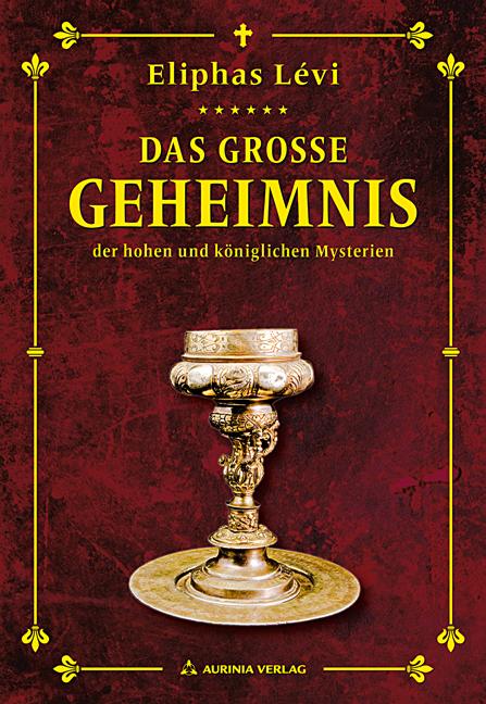 Cover-Bild Das große Geheimnis der hohen und königlichen Mysterien