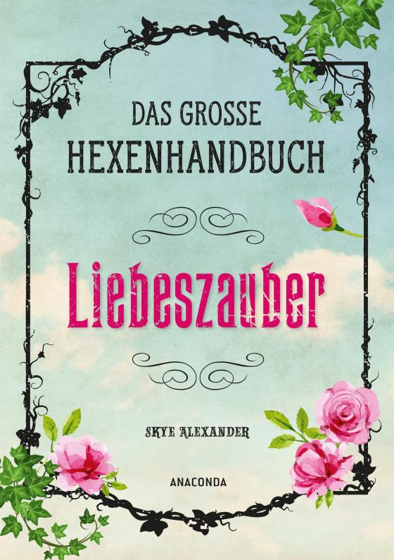 Cover-Bild Das große Hexen-Handbuch - Liebeszauber