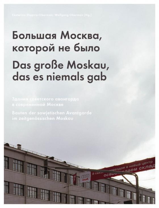 Cover-Bild Das große Moskau, das es niemals gab