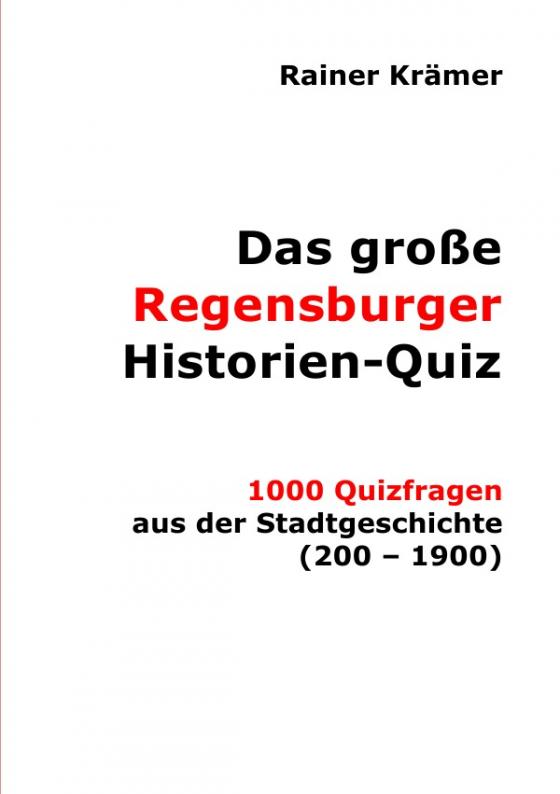 Cover-Bild Das große Regensburger Historien-Quiz